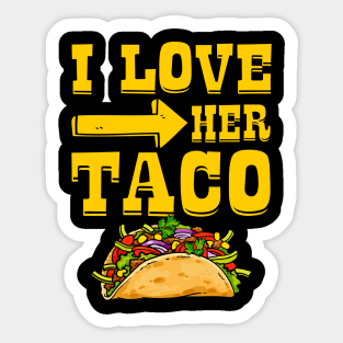 I Love Her Taco Matching Couple Sticker